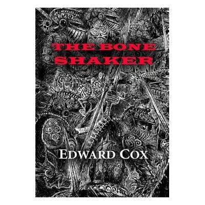 "The Bone Shaker" - "" ("Cox Edward")(Paperback)