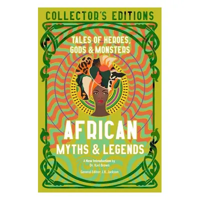 "African Myths & Legends: Tales of Heroes, Gods & Monsters" - "" ("Jackson J. K.")(Pevná vazba)