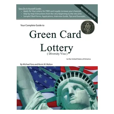 "Your Complete Guide to Green Card Lottery (Diversity Visa) - Easy Do-It-Yourself Immigration Bo