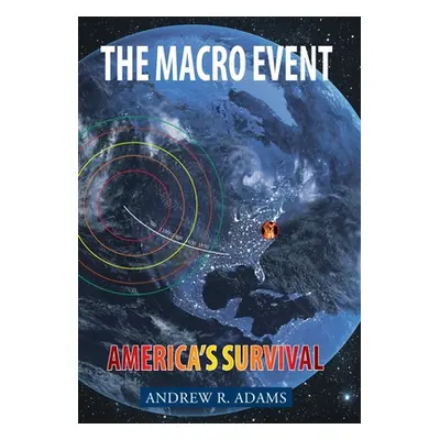 "The Macro Event: Americas Survival" - "" ("Adams Andrew R.")(Pevná vazba)