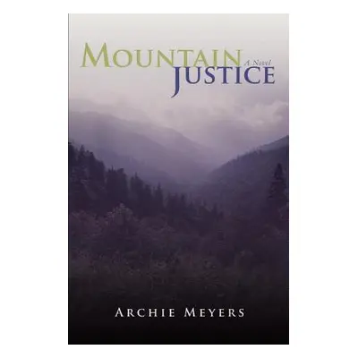 "Mountain Justice" - "" ("Meyers Archie")(Paperback)