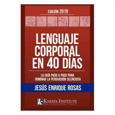 "Lenguaje Corporal en 40 Das" - "" ("Rosas Jess Enrique")(Paperback)