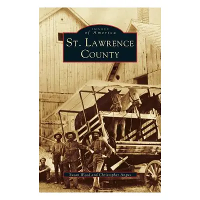 "St. Lawrence County" - "" ("Wood Susan H.")(Pevná vazba)