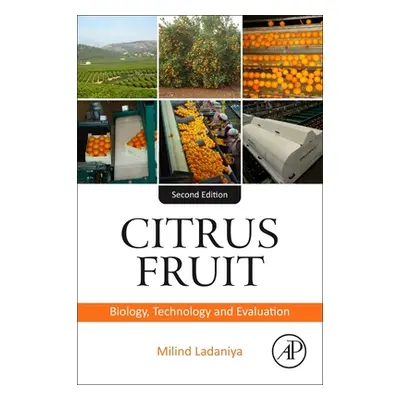 "Citrus Fruit: Biology, Technology, and Evaluation" - "" ("Ladaniya Milind")(Pevná vazba)