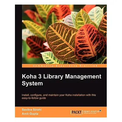 "Koha 3 Library Management System" - "" ("Sirohi Savitra")(Paperback)