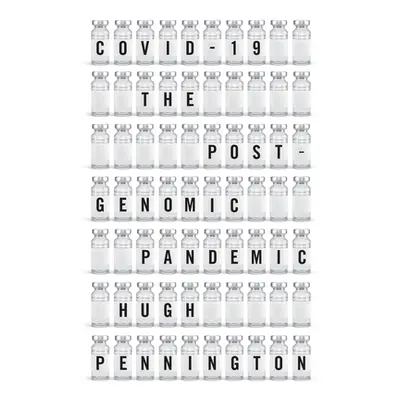 "Covid-19: The Postgenomic Pandemic" - "" ("Pennington Hugh")(Paperback)