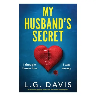 "My Husband's Secret: An absolutely gripping page-turner with a heart-stopping twist" - "" ("Dav