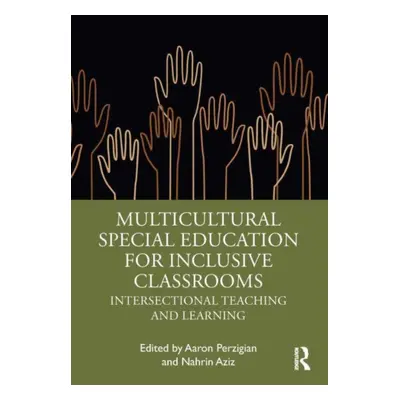 "Multicultural Special Education for Inclusive Classrooms: Intersectional Teaching and Learning"