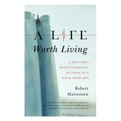 "A Life Worth Living" - "" ("Martensen Robert")(Paperback)