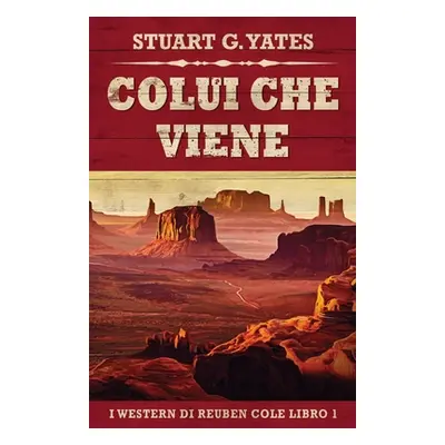 "Colui Che Viene" - "" ("Yates Stuart G.")(Paperback)