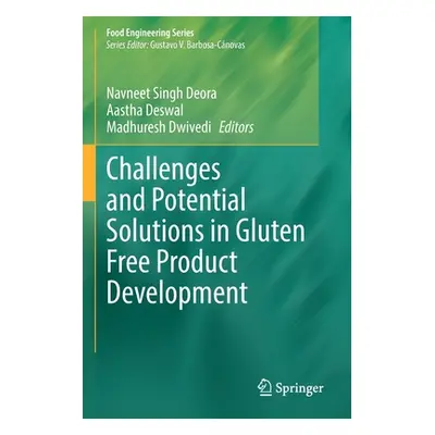 "Challenges and Potential Solutions in Gluten Free Product Development" - "" ("Singh Deora Navne