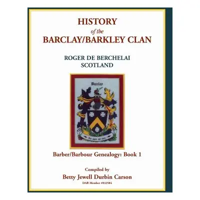 "History of the Barclay/Barkley Clan" - "" ("Carson Betty")(Paperback)