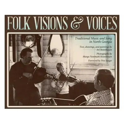 "Folk Visions & Voices: Traditional Music and Song in North Georgia" - "" ("Rosenbaum Art")(Pape