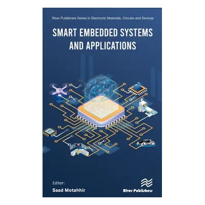 "Smart Embedded Systems and Applications" - "" ("Motahhir Saad")(Pevná vazba)