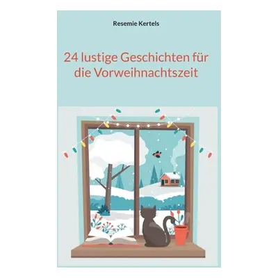 "24 lustige Geschichten fr die Vorweihnachtszeit" - "" ("Kertels Resemie")(Paperback)