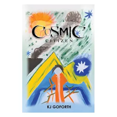 "Cosmic Citizen" - "" ("Goforth Kj")(Paperback)