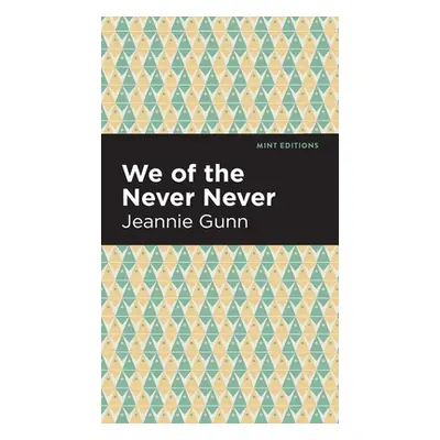 "We of the Never Never" - "" ("Gunn Jeannie")(Pevná vazba)