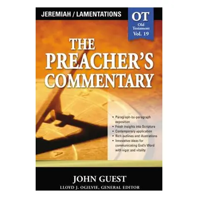 "The Preacher's Commentary - Vol. 19: Jeremiah and Lamentations: 19" - "" ("Guest John")(Paperba