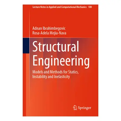 "Structural Engineering: Models and Methods for Statics, Instability and Inelasticity" - "" ("Ib