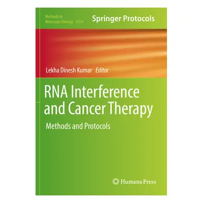 "RNA Interference and Cancer Therapy: Methods and Protocols" - "" ("Dinesh Kumar Lekha")(Paperba