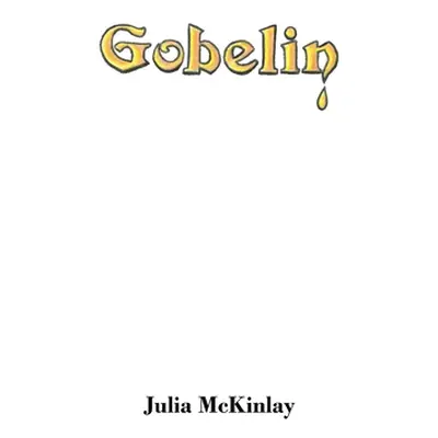 "Gobelin" - "" ("McKinlay Julia")(Paperback)