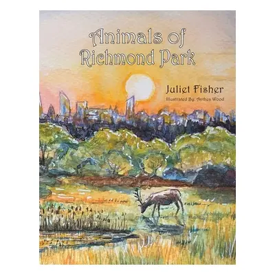 "Animals of Richmond Park" - "" ("Fisher Juliet")(Paperback)