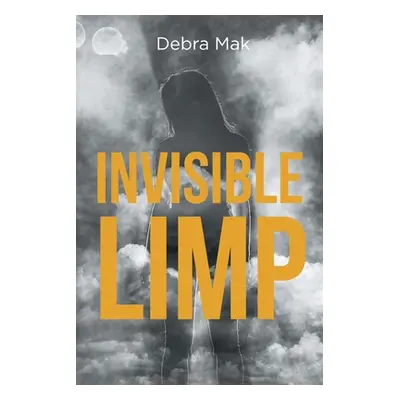 "Invisible Limp" - "" ("Mak Debra")(Paperback)