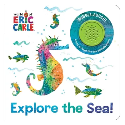 "World of Eric Carle: Explore the Sea! Sound Book" - "" ("Pi Kids")(Board Books)