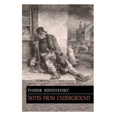 "Notes from Underground" - "" ("Dostoyevsky Fyodor")(Paperback)