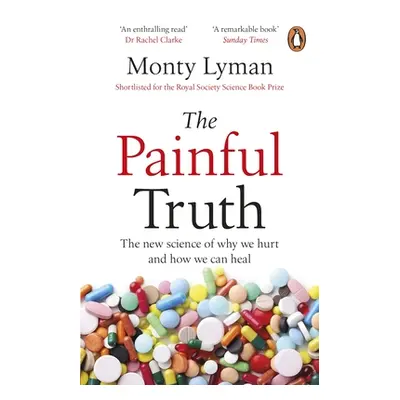 "Painful Truth" - "The new science of why we hurt and how we can heal" ("Lyman Monty")(Paperback