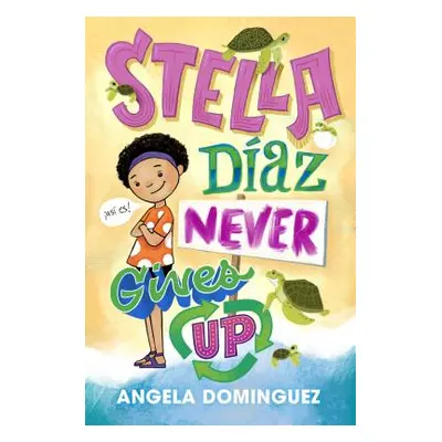 "Stella Daz Never Gives Up" - "" ("Dominguez Angela")(Pevná vazba)