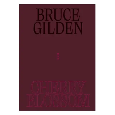 "Bruce Gilden: Cherry Blossom" - "" ("Gilden Bruce")(Pevná vazba)