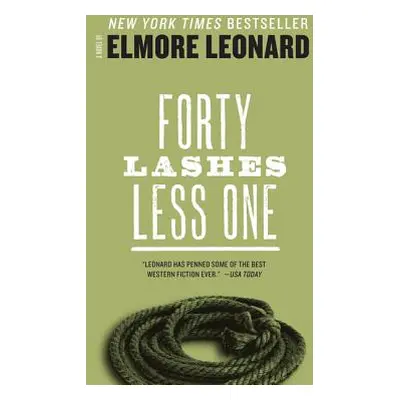 "Forty Lashes Less One" - "" ("Leonard Elmore")(Paperback)