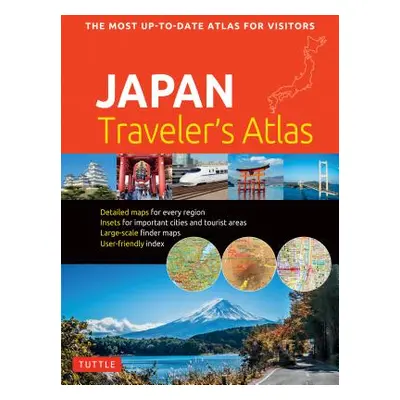 "Japan Traveler's Atlas: Japan's Most Up-To-Date Atlas for Visitors" - "" ("Tuttle Publishing")(