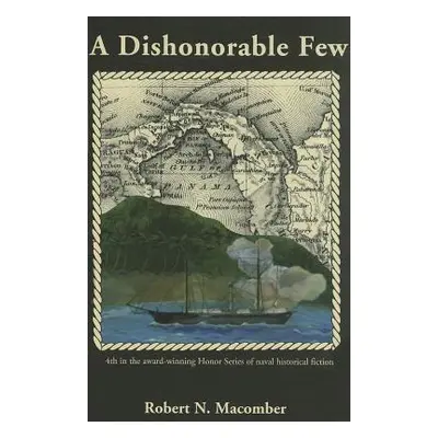 "A Dishonorable Few" - "" ("Macomber Robert N.")(Paperback)