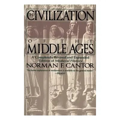 "Civilization of the Middle Ages" - "" ("Cantor Norman F.")(Paperback)