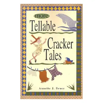 "More Tellable Cracker Tales" - "" ("Bruce Annette J.")(Paperback)