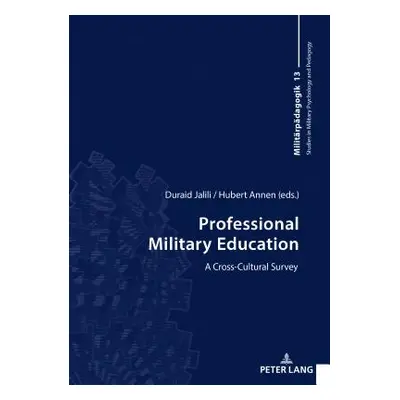 "Professional Military Education; A Cross-Cultural Survey" - "" ("Annen Hubert")(Pevná vazba)