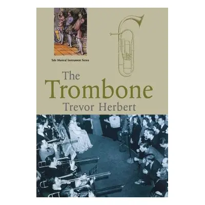 "The Trombone" - "" ("Herbert Trevor")(Paperback)