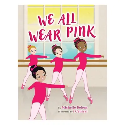 "We All Wear Pink" - "" ("Belton Michelle")(Paperback)