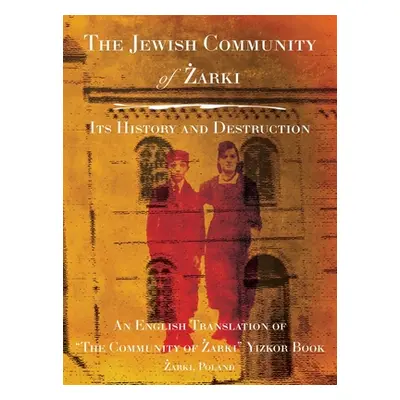 "The Community of Żarki" - "" ("Lador Yitzchak")(Pevná vazba)