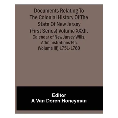 "Documents Relating To The Colonial History Of The State Of New Jersey