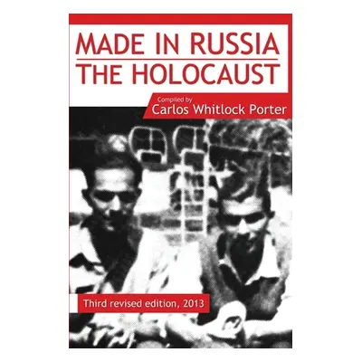 "Made in Russia: The Holocaust" - "" ("Porter Carlos Whitlock")(Paperback)