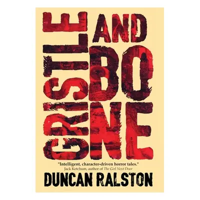 "Gristle and Bone" - "" ("Ralston Duncan")(Pevná vazba)