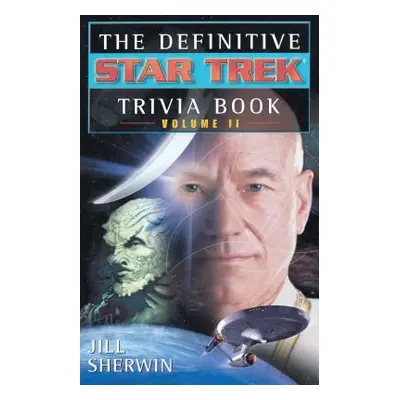 "The Definitive Star Trek Trivia Book: Volume II" - "" ("Sherwin Jill")(Paperback)