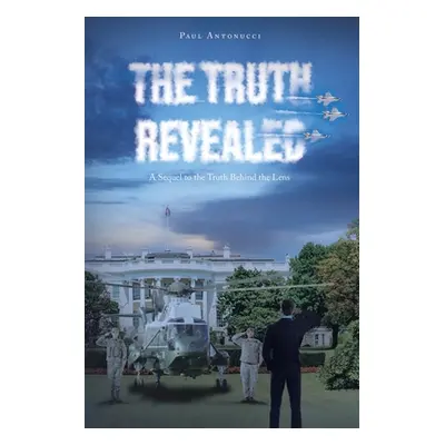 "The Truth Revealed: A Sequel to the Truth Behind the Lens" - "" ("Antonucci Paul")(Paperback)