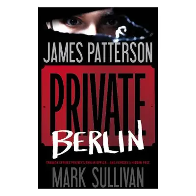 "Private Berlin" - "" ("Patterson James")(Pevná vazba)