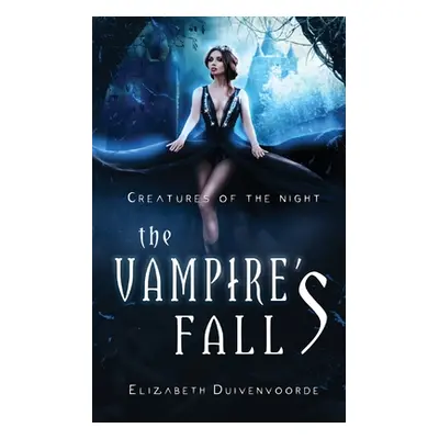 "The Vampire's Fall" - "" ("Duivenvoorde Elizabeth")(Paperback)