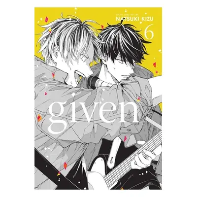 "Given, Vol. 6, 6" - "" ("Kizu Natsuki")(Paperback)