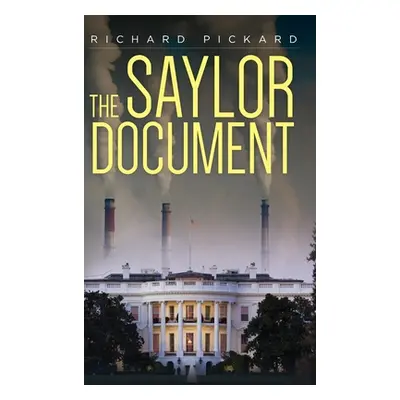 "The Saylor Document" - "" ("Pickard Richard")(Pevná vazba)